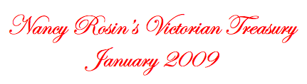 Nancy Rosin's Victorian Treasury January 2009